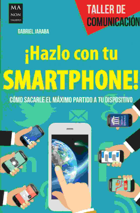  ¡HAZLO CON TU SMARTPHONE! 