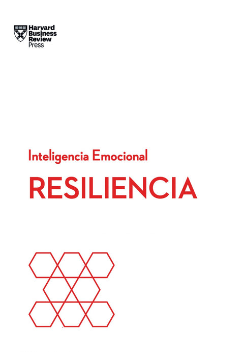  RESILIENCIA. INTELIGENCIA EMOCIONAL HBR 
