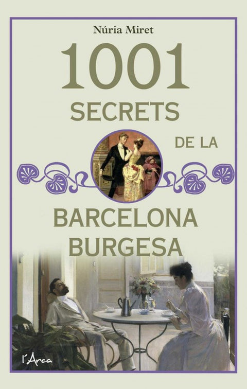  1001 SECRETS DE LA BARCELONA BURGESA 