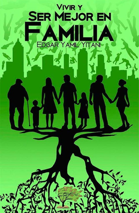  VIVIR Y SER MEJOR EN FAMILIA 