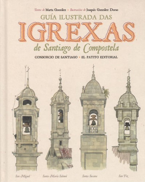  GUÍA ILUSTRADA DAS IGREXAS DE SANTIAGO DE COMPOSTELA 