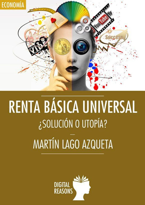  RENTA BÁSICA UNIVERSAL ¿SOLUCIÓN O UTOPIA? 