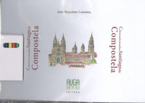  COLOREAR Y RECORDAR SANTIAGO DE COMPOSTELA 
