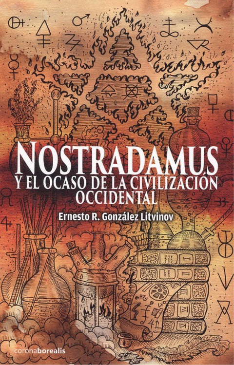  NOSTRADAMUS Y EL OCASO DE CIVILIZACIÓN OCCIDENTAL 