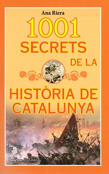  1001 SECRETS DE LA HISTORIA DE CATALUNYA 