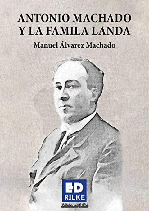  ANTONIO MACHADO Y LA FAMILIA LANDA 