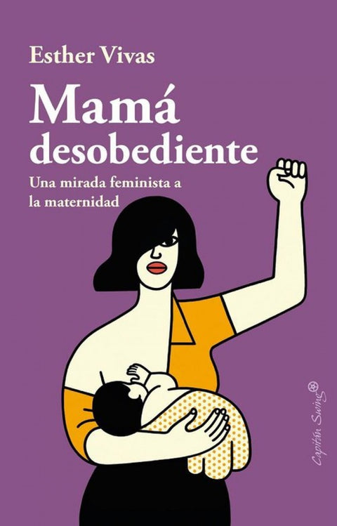  MAMÁ DESOBEDIENTE 