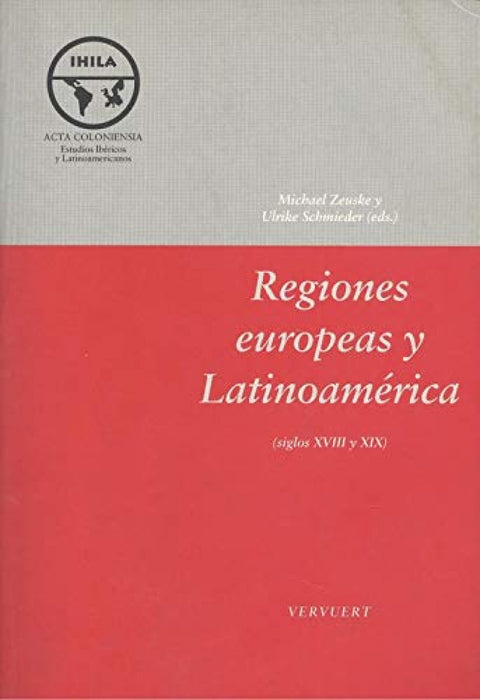  Regiones europeas y Latinoamérica (siglos XVIII y XIX) 