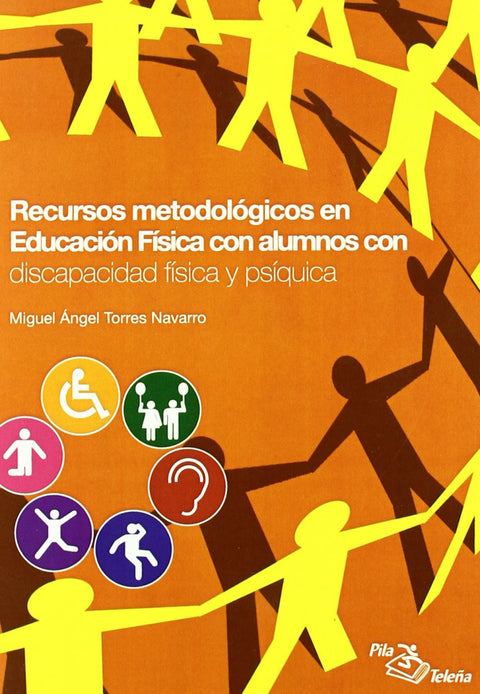  Recursos metodológicos en educación física con alumnos con discapacidad física y 