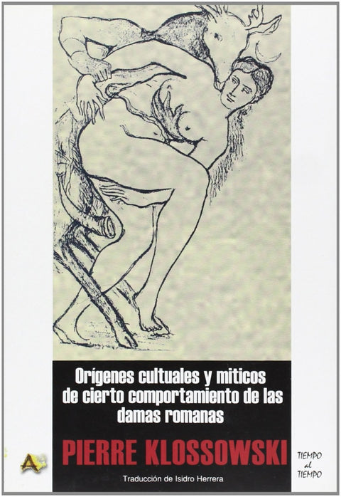  Orígenes culturales y míticos de cierto comportamiento.. 