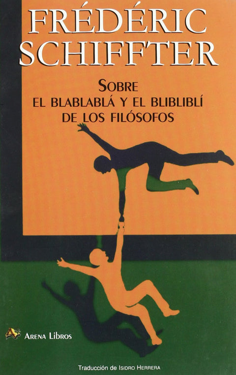  Sobre el blablablá y el blibliblí de los filósofos 