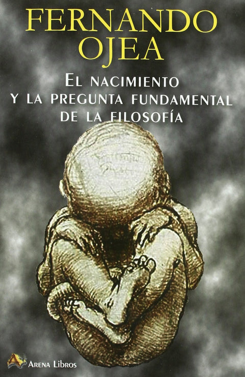 El nacimiento y la pregunta fundamental de la filosofía 