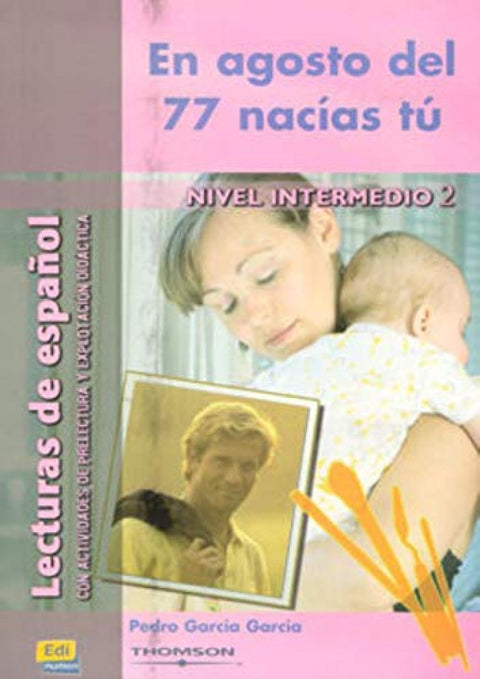  En agosto del 77 nacías tú, nivel intermedio 