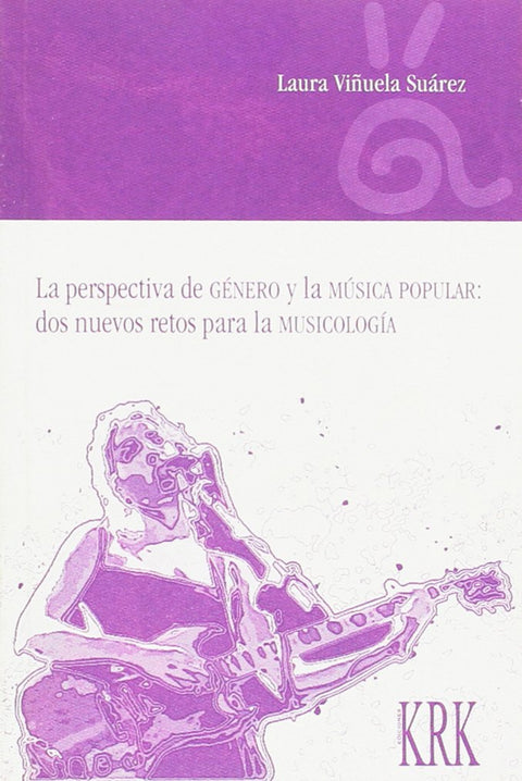  Perspectiva de genero y musica popular: dos nuevos retos musicología 