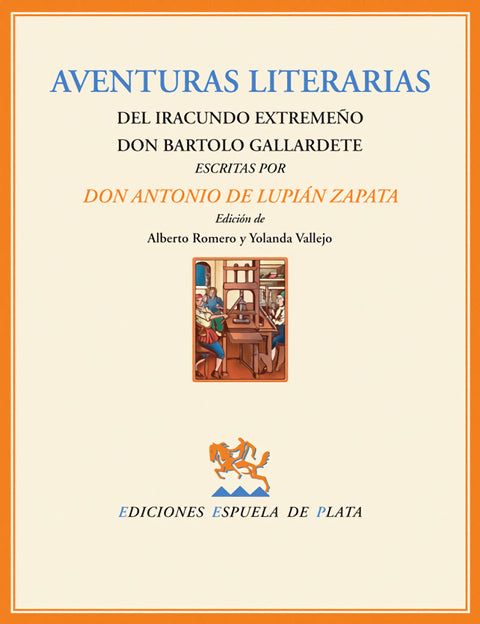  Aventuras literarias del iracundo extremeño Don Bartolo Gallardete 