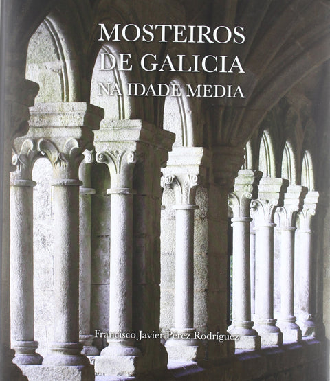  Mosteiros de Galicia na Idade Media 