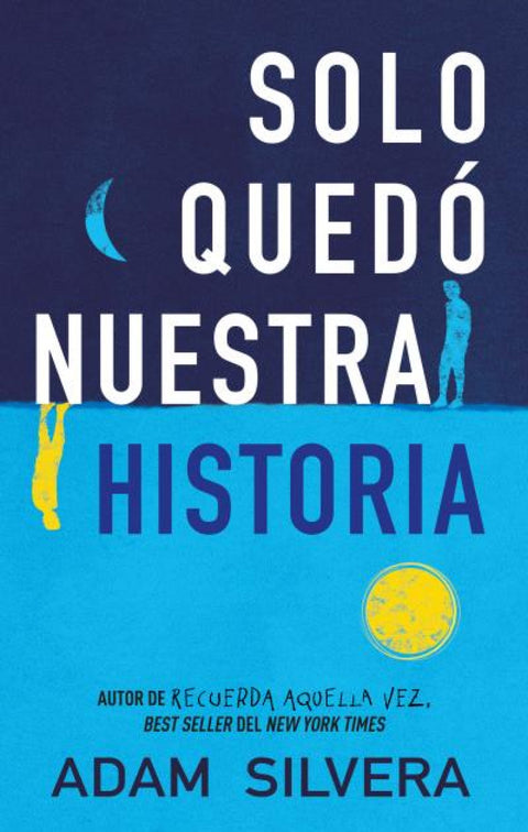  SÓLO QUEDÓ NUESTRA HISTORIA 