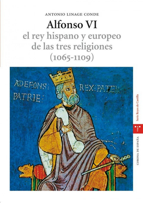  Alfonso vi:rey hispano y europeo tres religiones 1065-1109 