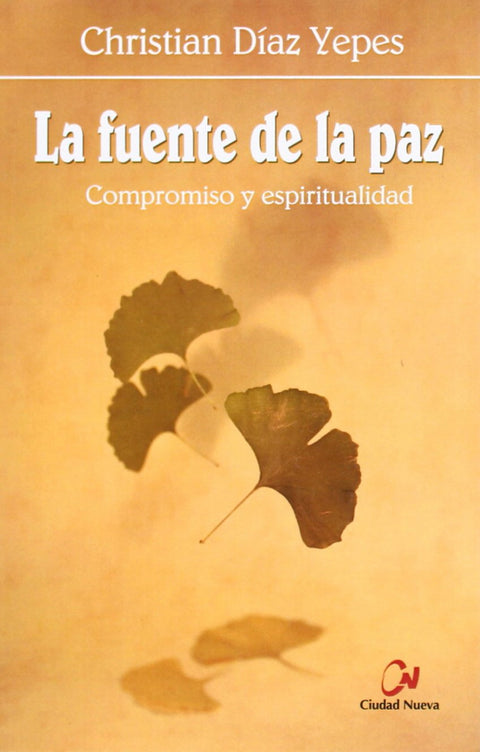  La fuente de la paz, compromiso y espiritualidad 