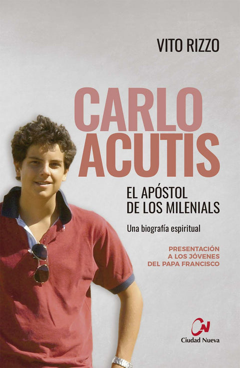  Carlo Acutis. El apóstol de los milenials 