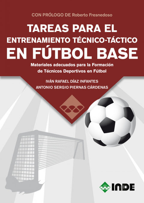  TAREAS PARA EL ENTRENAMIENTO TECNICO-TACTICO EN FUTBOL BASE 