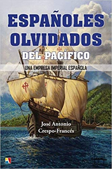  ESPAÑOLES OLVIDADOS DEL PACIFICO UNA EMP 