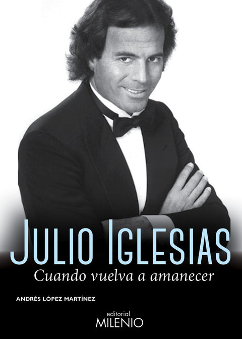  56.JULIO IGLESIAS.CUANDO VUELVA A AMANECER.(MUSICA) 