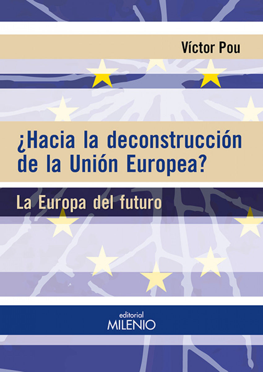  ¿Hacia la deconstrucción de la unión europea? 