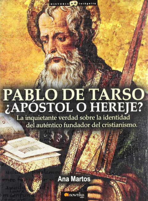  Pablo de Tarso, ¿Apóstol o hereje) 