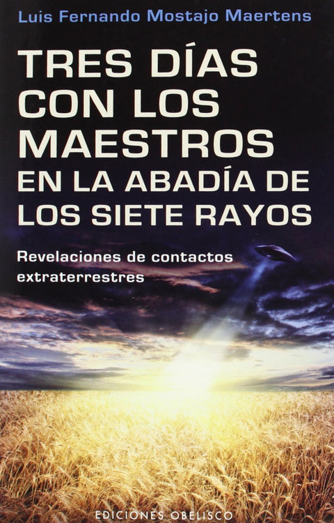  Tres días con los maestros en la abadía de los siete rayos 