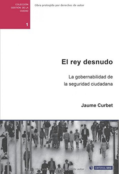  El rey desnudo. La gobernabilidad de la seguridad ciudadana 