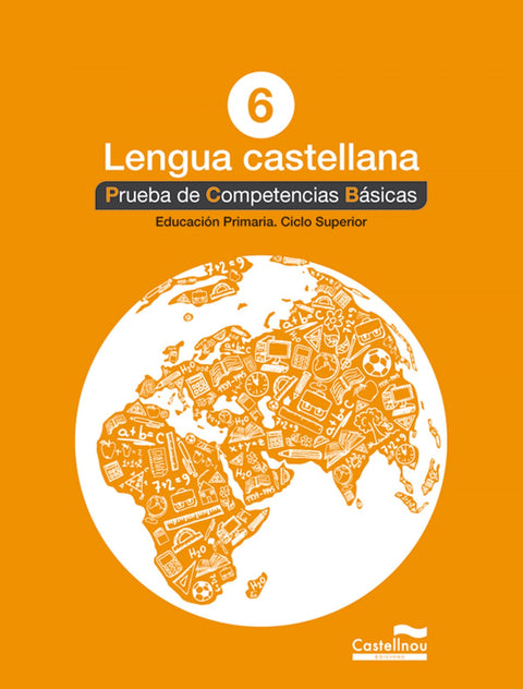  Lengua castellana 6. Prueba de competencias basicas 