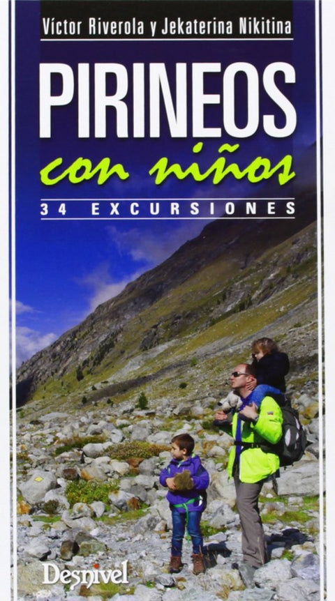  PIRINEOS CON NIÑOS: 34 EXCURSIONES 