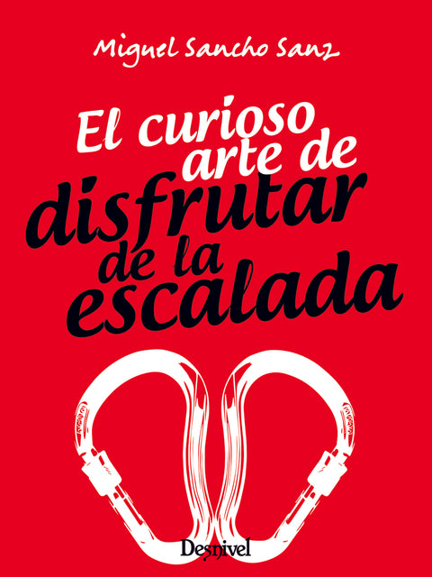  El curioso arte de disfrutar de la escalada 