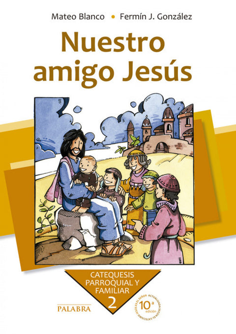  Nuestro amigo Jesús. Curso 2º 