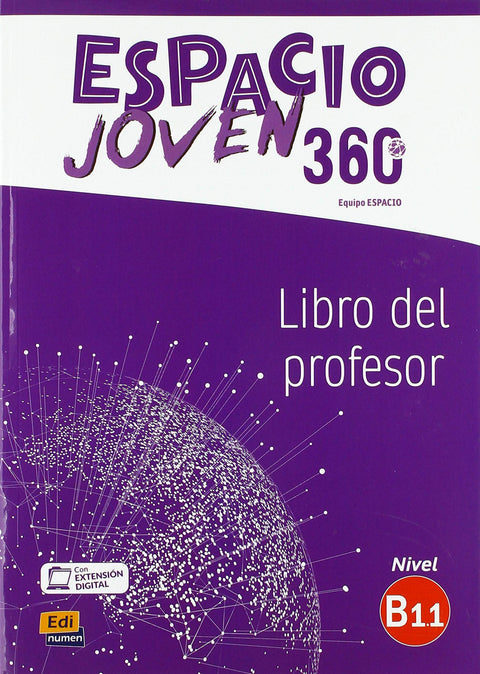  ESPACIO JOVEN 360º - LIBRO DEL PROFESOR. NIVEL B1.1 