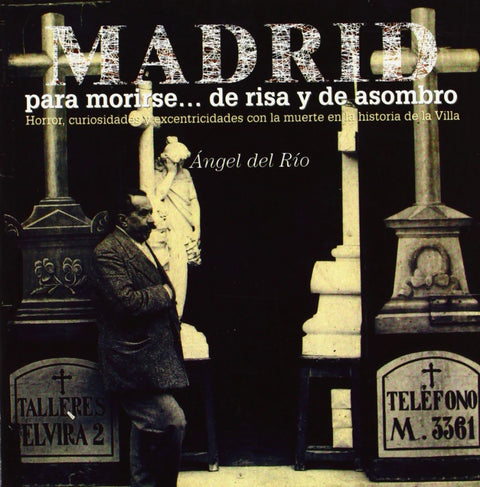  MADRID PARA MORIRSE DE RISA Y DE ASOMBRO 