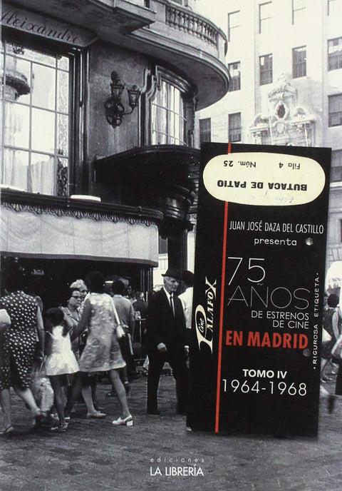  75 ESTRENOS DE CINE EN MADRID TOMO IV 1964 1968 