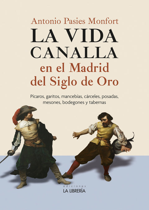  La vida canalla en el Madrid del Siglo de Oro 