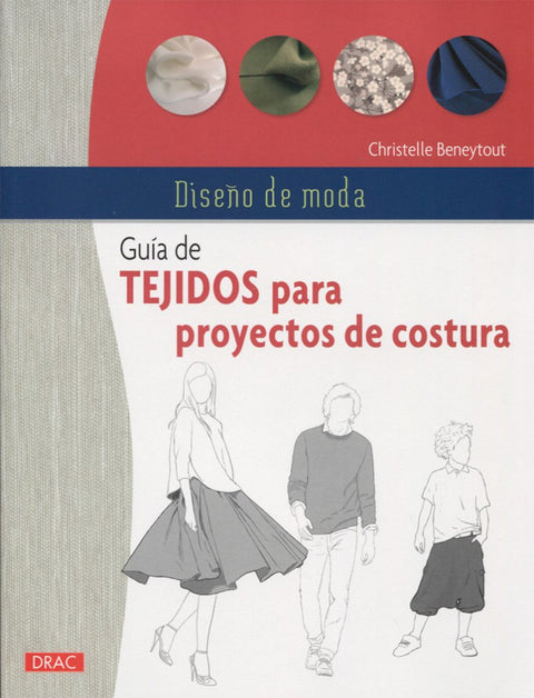  GUía DE TEJIDOS PARA PROYECTOS DE COSTURA 