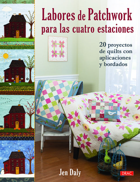  LABORES DE PATCHWORK PARA LAS CUATRO ESTACIONES 