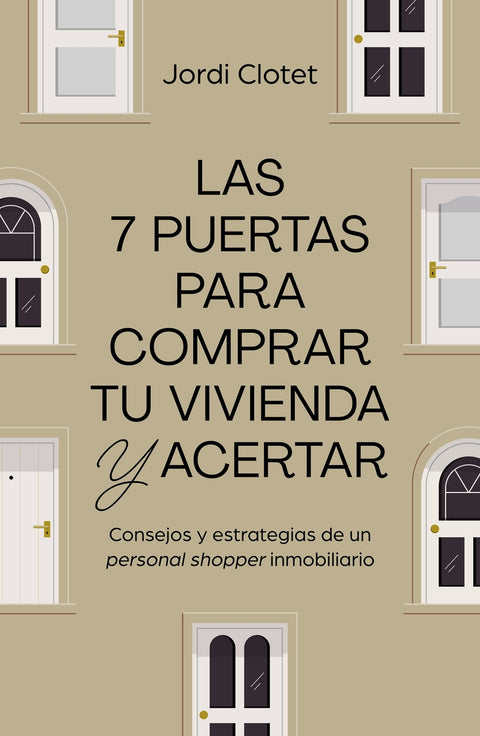  Las 7 puertas para comprar tu vivienda y acertar 