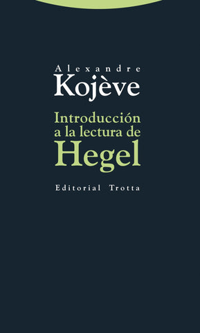  INTRODUCCIÓN A LA LECTURA DE HEGEL 