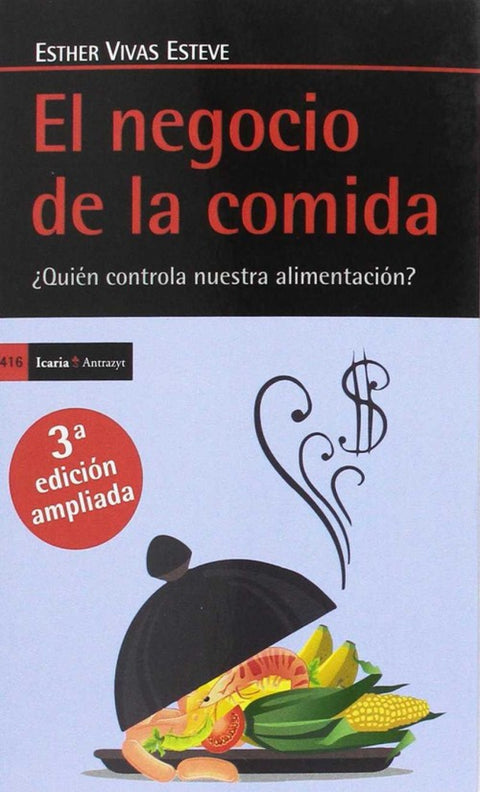  EL NEGOCIO DE LA COMIDA, TERCERA EDICION AMPLIADA 