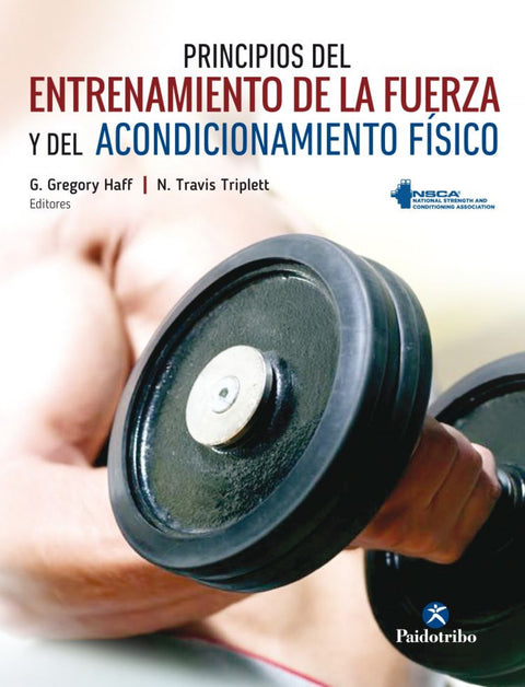  PRINCIPIOS DEL ENTRENAMIENTO DE LA FUERZA Y DEL ACONDICIONAMIENTO FÍSICO 