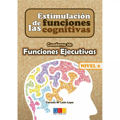  Estimulación de las funciones cognitivas Nivel 2 Funciones ejecutivas 