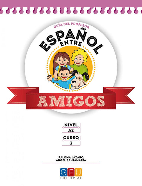  Español entre amigos 3, nivel A2. Guía del profesor 