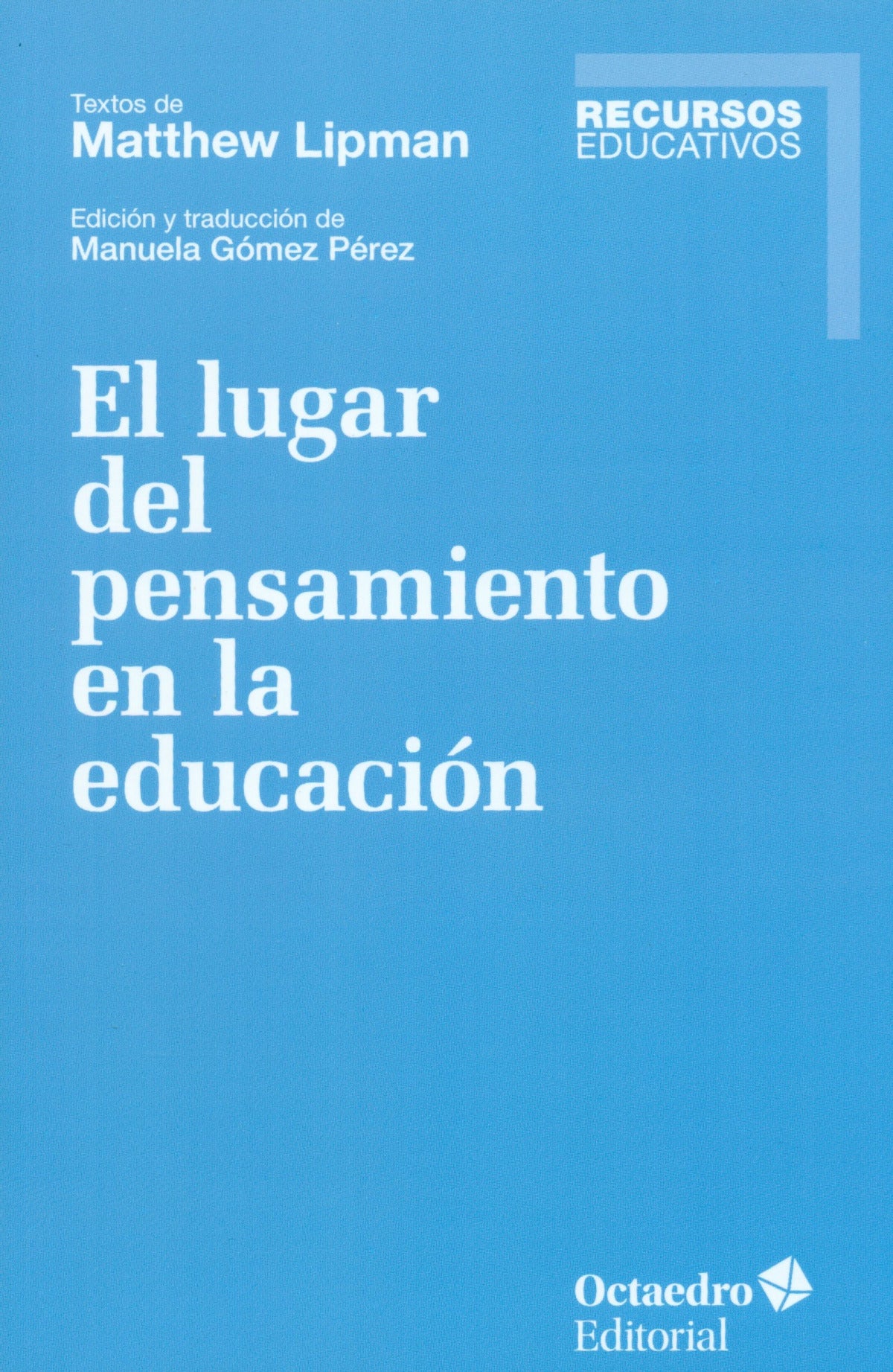  EL LUGAR DEL PENSAMIENTO EN LA EDUCACIÓN 