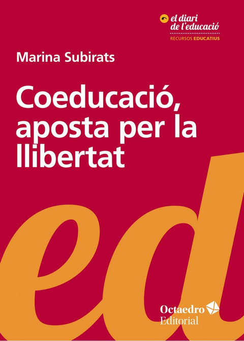  Coeducació, aposta per la llibertat 