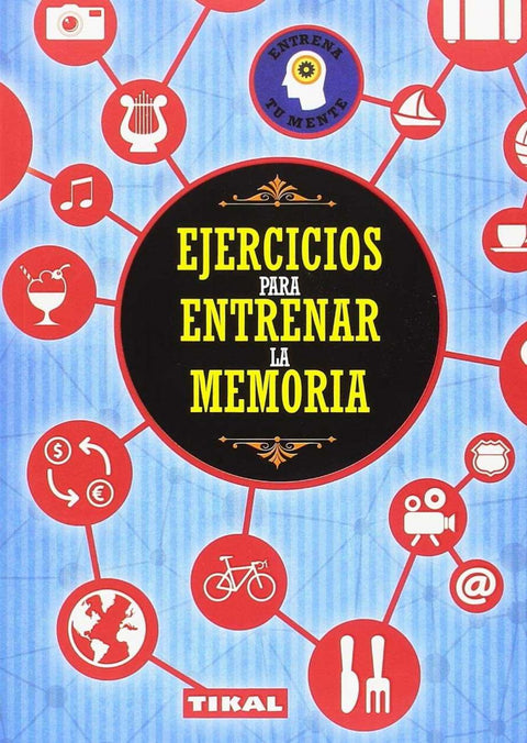  EJERCICIOS PARA ENTRENAR LA MEMORIA 